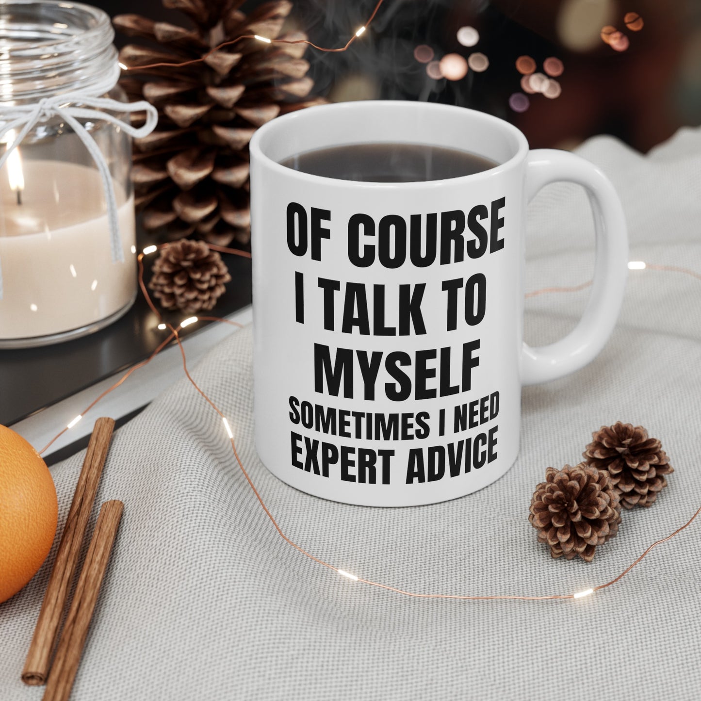 Of Course I Talk To Myself Ceramic Mug